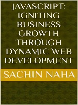 cover image of JavaScript--Igniting Business Growth Through Dynamic Web Development